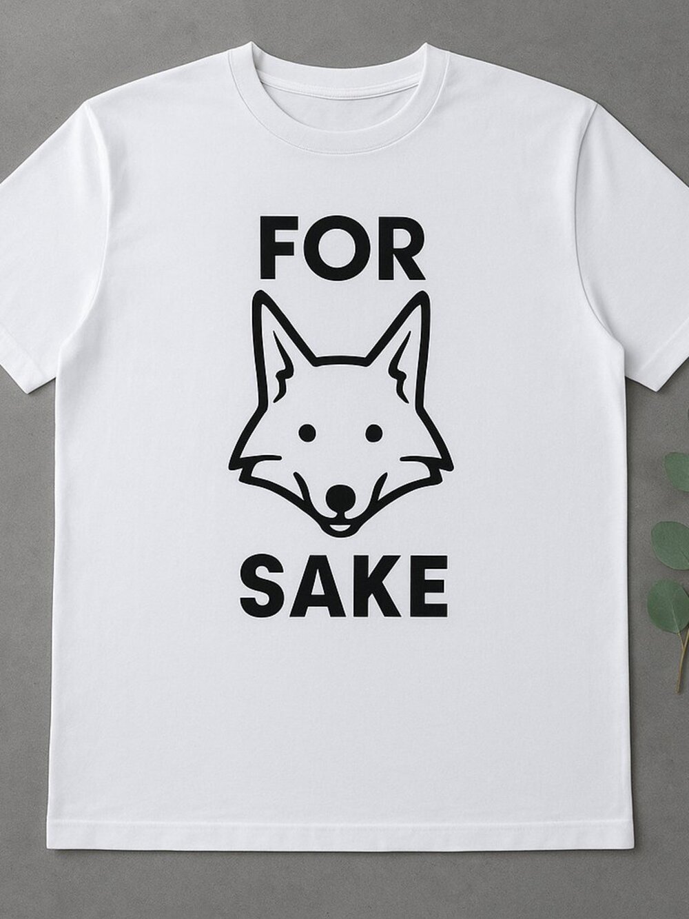 For Fox Sake Funny Fox Graphic T-Shirt White Animal Lover Tee